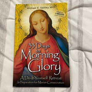33 Days of Morning Glory by Fr. Micheal E. Gaitley, MIC